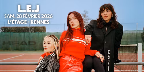 L.E.J en concert @Rennes (28.02.26) - L'Etage