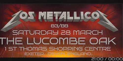 LOS METALLICOS \u2606 @The Lucombe Oak , Exeter , Devon ! UK2026