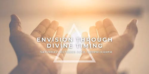 Envision Through Divine Timing