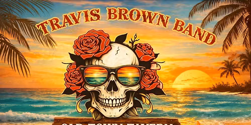 End of Summer Rock & Country Night ft. The Travis Brown Band