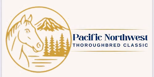 2026 Pacific Northwest Thoroughbred Classic Horse Show