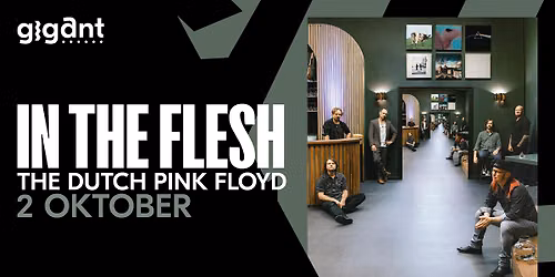In The Flesh – The Dutch Pink Floyd | GIGANT, Apeldoorn — Nieuwstraat 377, 7311 BR Apeldoorn, Netherlands