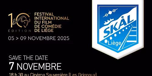 FESTIVAL INTERNATIONAL de COMEDIE de LIEGE   -  Soir\u00e9e sp\u00e9ciale SKAL INTERNATIONAL LIEGE