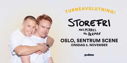 Storefri x 2 \/\/ Sentrum Scene \u2013  Kl. 17 (UTSOLGT) | Kl. 20 (UTSOLGT)