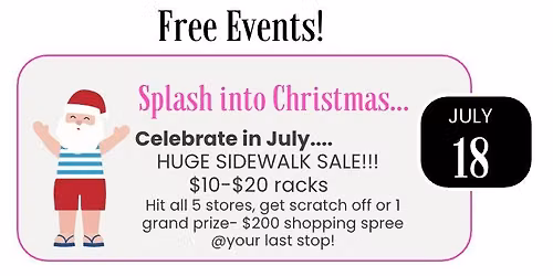 3rd Saturday; Splash into Christmas in JULY!