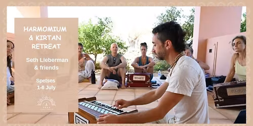 Harmonium & Kirtan Retreat \u03c3\u03c4\u03b9\u03c2 \u03a3\u03c0\u03ad\u03c4\u03c3\u03b5\u03c2 \u03bc\u03b5 \u03c4\u03bf\u03bd Seth Lieberman