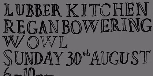 Lubber Kitchen Gig - Regan Bowering w\/ Owl