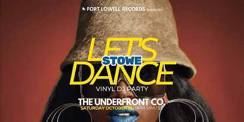 LET'S DANCE Vinyl DJ Party w\/ STOWE, Oct 10