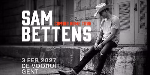 Sam Bettens - Coming Home - De Vooruit \/ VIERNULVIER - 3 February 2027