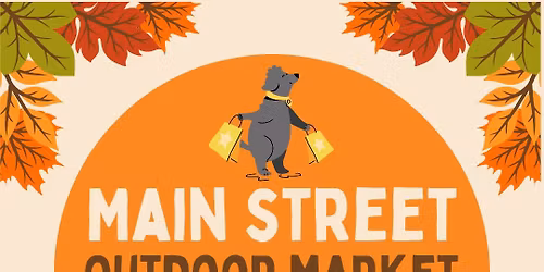 NOV 8th MAIN STREET OUTDOOR MARKET \ud83c\udf41 