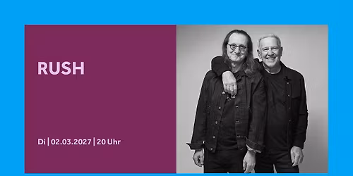 Rush - FIFTHY SOMETHING - EURO 2027 TOUR | Barclays Arena Hamburg