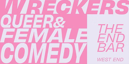 Wreckers Queer and Female Comedy Night