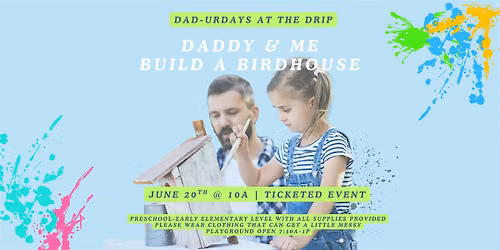 Build a Birdhouse with Dad!