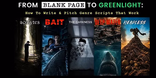 From Blank Page to Greenlight: How To Write & Pitch Genre Scripts That Work