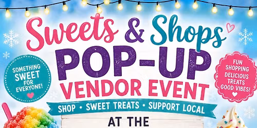 Sweets & Shops Pop-Up\ud83c\udf66\ud83d\udecd\ufe0f
