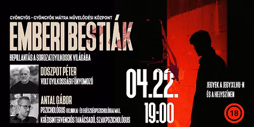 EMBERI BESTI\u00c1K - bepillant\u00e1s a sorozatgyilkosok vil\u00e1g\u00e1ba - GY\u00d6NGY\u00d6S