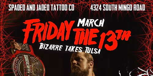 Bizarre Underground Friday 13th