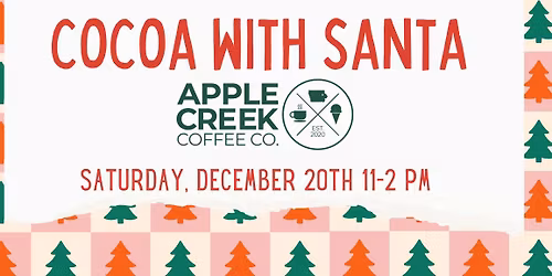 Cocoa With Santa @ Apple Creek Coffee Co.