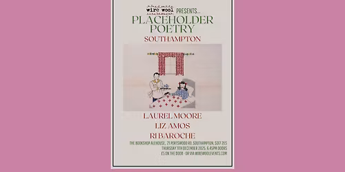 Placeholder Poetry #7: Laurel Moore, Liz Amos, Ri Baroche