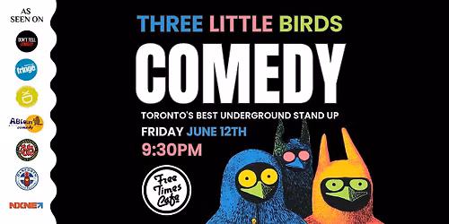 Three Little Birds Stand Up Comedy Toronto