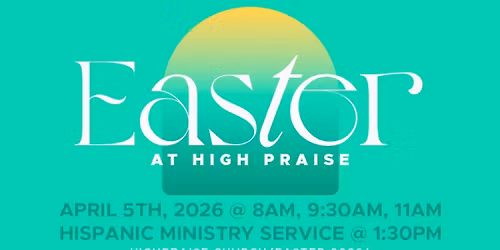 Easter Sunday At High Praise