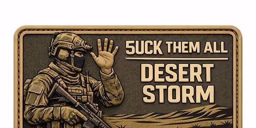 DESERT STORM-5UCK THEM ALL