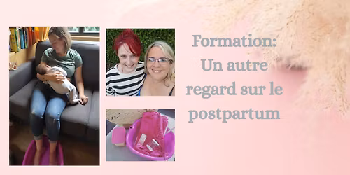 Formation: un autre regard sur le postpartum, sa r\u00e9alit\u00e9 et son accompagnement