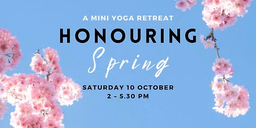 Honouring Spring - Mini Yoga Retreat