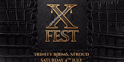 X FEST - Trinity Rooms, Stroud