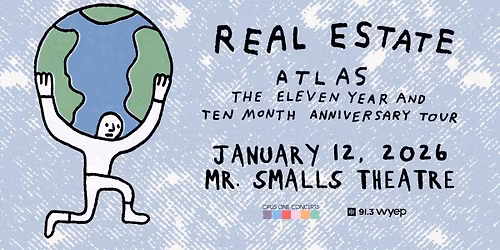 Real Estate A Celebration of ATLAS \u2013 the 11 Year and 10 Month Anniversary Tour