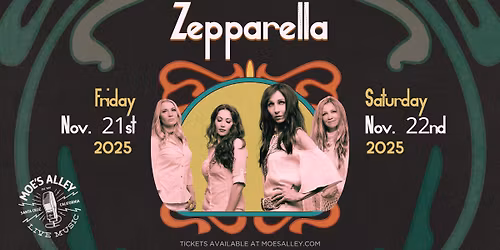 Moe's Alley Presents: Zepparella (Night 2)