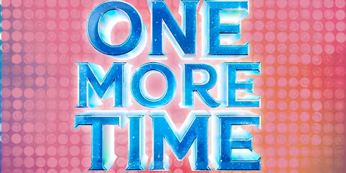 OMTI PRESENTS: Once Upon a One More Time