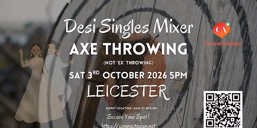 Desi Singles Event - Axe Throwing Leicester - ConnectAsian
