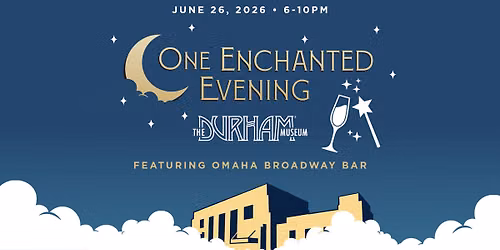 One Enchanted Evening at The Durham (21-&-Over Event)