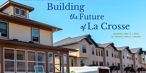 Building the Future of La Crosse