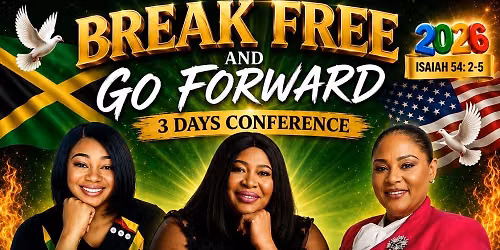 \ud83d\udd25 BREAK FREE AND GO FORWARD 2026 \ud83d\udd25
