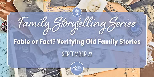 Fable or Fact? Verifying Old Family Stories