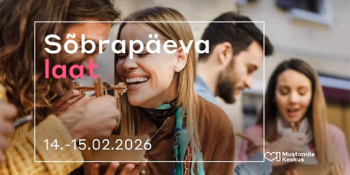 S\u00f5brap\u00e4eva laat 2026 Mustam\u00e4e Keskuses