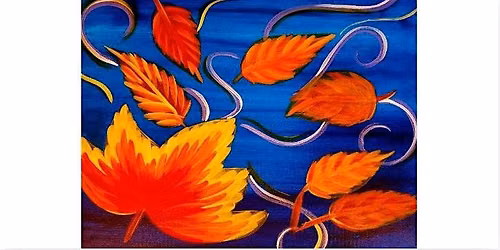 Falling Leaves   Saturday,  October 3rd  3:00pm $35
