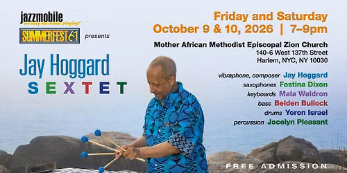 MASTERFUL JAZZ VIBRAPHONIST JAY HOGGARD SEXTET 2 NIGHTS OF FREE CONCERTS!