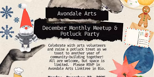 Avondale Arts December Monthly Meetup & Potluck Party