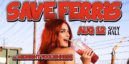 Save Ferris w\/ Midnight Foolishness