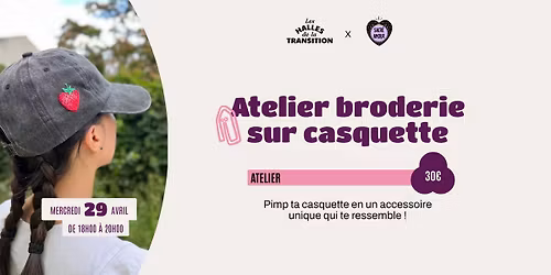 \ud83e\udde2 Atelier broderie : Pimp ta casquette