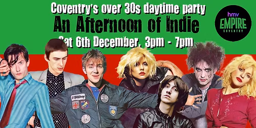 COVENTRY An Afternoon of Indie - Indie for the over 30s: 6th December, 3pm-7pm