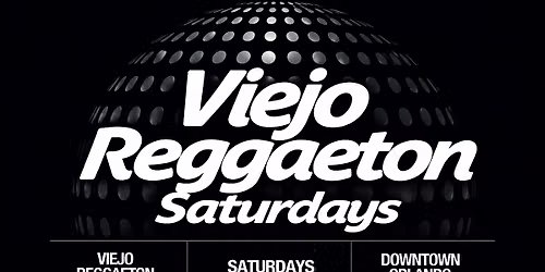 Viejo Reggaeton Saturdays