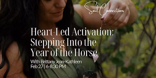 Soul Connections: Heart-Led Activation