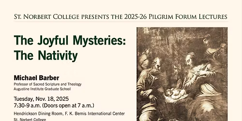The Joyful Mysteries: The Nativity a Pilgrim Forum Lecture