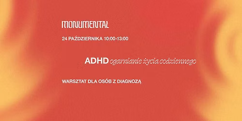 Ogarnianie \u017cycia codziennego z ADHD - rutyny, struktury i obowi\u0105zki na miar\u0119 Twojego m\u00f3zgu.