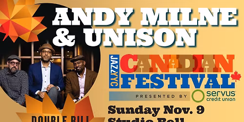 Headliner Andy Milne & Unison at JazzYYC Canadian Festival presented by Servus