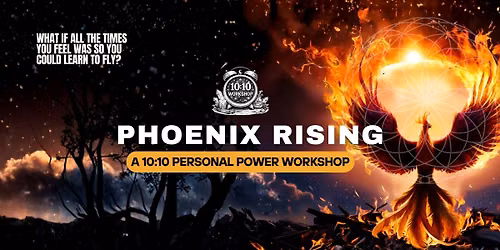Phoenix Rising: A Personal Power Mini Workshop